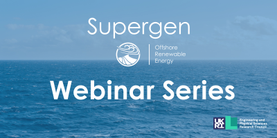 Supergen Offshore Renewable Energy Webinar Series